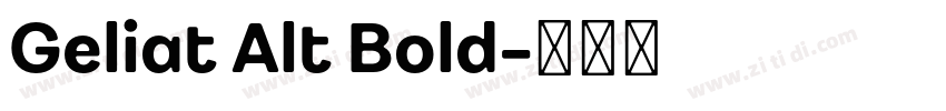 Geliat Alt Bold字体转换